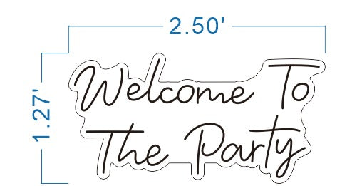 Welcome To The Party LED Neon Sign