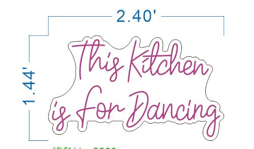 This Kitchen Is For Dancing LED Neon Sign