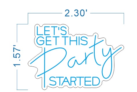 Let's Get This Party Started LED Neon Sign