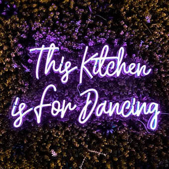 This Kitchen Is For Dancing LED Neon Sign