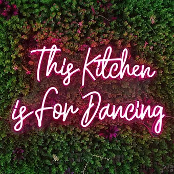 This Kitchen Is For Dancing LED Neon Sign