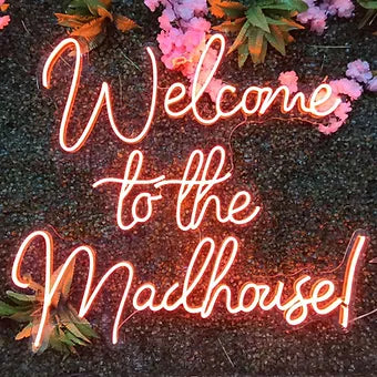 Welcome to the Madhouse LED Neon Sign