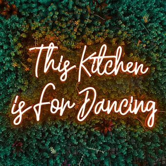 This Kitchen Is For Dancing LED Neon Sign