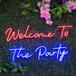 Welcome To The Party LED Neon Sign
